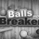 Balls Breaker HD