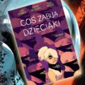 Komiks Coś zabija dzieciaki 2 recenzja kopia